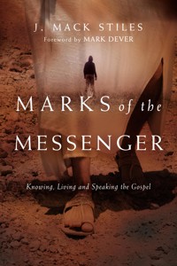 Marks of the Messenger - J. Mack Stiles - E-Book