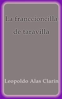 La franccioncilla de taravilla - Leopoldo Alas Clarín - E-Book