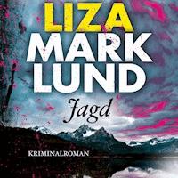 Jagd (Ungekürzt) - Liza Marklund - Hörbuch