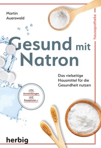 Gesund mit Natron - Martin Auerswald - E-Book