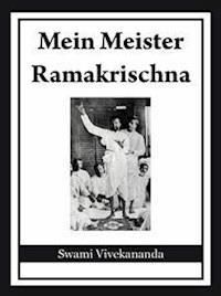Mein Meister Ramakrischna - Swami Vivekananda - E-Book