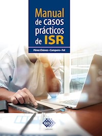 Manual de casos prácticos de ISR 2022 - José Pérez Chávez - E-Book