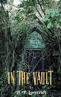 In the Vault - H. P. Lovecraft - E-Book