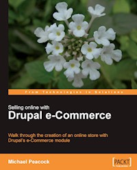 Selling Online with Drupal e-Commerce - Peacock Michael - E-Book