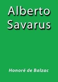 Alberto Savarus - Honore de Balzac - E-Book