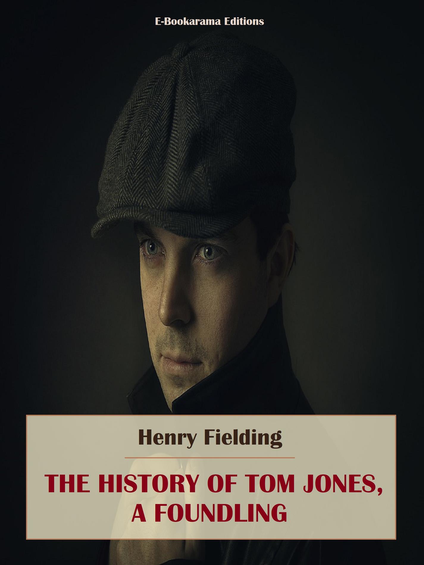 The History of Tom Jones, a Foundling - Henry Fielding - E-Book