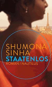 Staatenlos - Shumona Sinha - E-Book