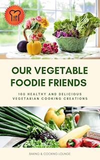 Our Vegetable Foodie Friends -  - E-Book