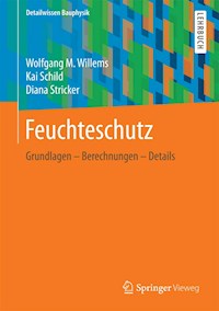 Feuchteschutz - Wolfgang M. Willems - E-Book