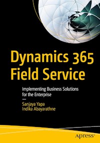 Dynamics 365 Field Service - Sanjaya Yapa - E-Book