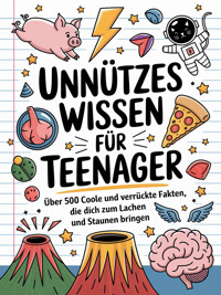 Unnützes Wissen für Teenager - Madlen Fischer - E-Book