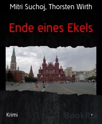 Ende eines Ekels - Mitri Suchoj - E-Book