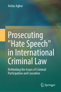 Prosecuting "Hate Speech" in International Criminal Law - Avitus Agbor - E-Book