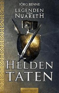 Legenden von Nuareth - Heldentaten - Jörg Benne - kostenlos E-Book