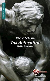 Vox Aeternitae - Cécile Lebrun - E-Book