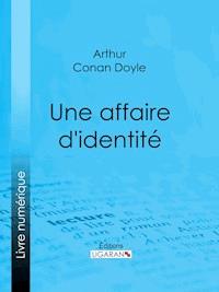 Une affaire d'identité - Ligaran - E-Book