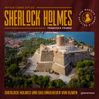 Sherlock Holmes und das Ungeheuer von Ulmen (Ungekürzt) - Sir Arthur Conan Doyle - Hörbuch