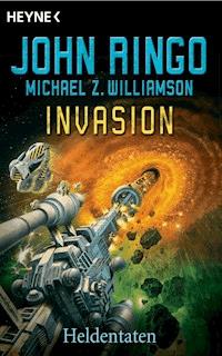Invasion - Heldentaten - John Ringo - E-Book