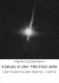 Kakao in der Milchstraße - Martin Cordemann - E-Book
