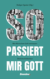 So passiert mir Gott -  - E-Book