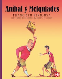 Aníbal y Melquiades - Francisco Hinojosa - E-Book