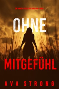 Ohne Mitgefühl (Ein Dakota Steele FBI-Thriller – Band 4) - Ava Strong - E-Book