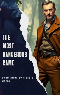 The Most Dangerous Game - Richard Connell - E-Book