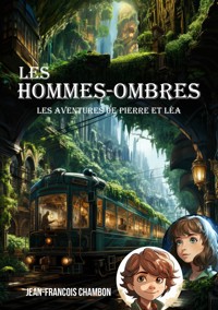 Les hommes-ombres - Jean-François Chambon - E-Book