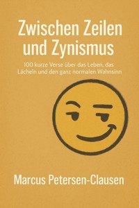 Zwischen Zeilen und Zynismus - Marcus PC Petersen - Clausen - E-Book
