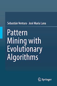 Pattern Mining with Evolutionary Algorithms - Sebastián Ventura - E-Book