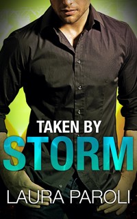 Taken by Storm - Laura Paroli - E-Book