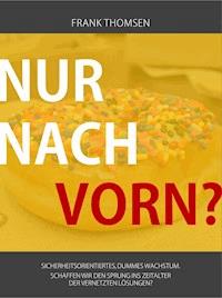 Nur nach vorn? - Frank Thomsen - E-Book