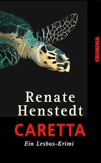 Caretta - Renate Henstedt - E-Book