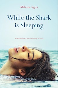 While the Shark Is Sleeping - Agus Milena Maher Brigid - E-Book