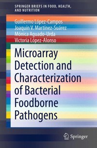Microarray Detection and Characterization of Bacterial Foodborne Pathogens - Guillermo López-Campos - E-Book