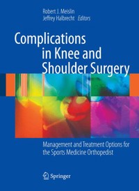 Complications in Knee and Shoulder Surgery - - E-Book