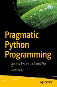Pragmatic Python Programming - Gabor Guta - E-Book
