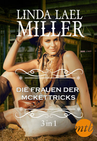 Die Frauen der McKettricks (3-teilige Serie) - Linda Lael Miller - E-Book