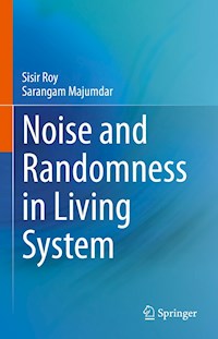 Noise and Randomness in Living System - Sisir Roy - E-Book