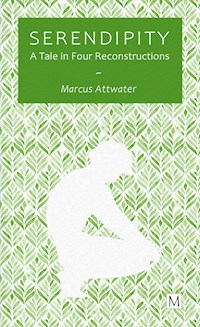 Serendipity - Marcus Attwater - E-Book