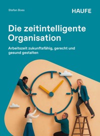 Die zeitintelligente Organisation - Stefan Boes - E-Book