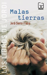 Malas tierras - Jordi Sierra i Fabra - E-Book