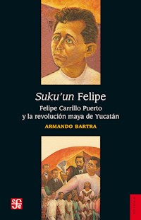 Suku'un Felipe - Armando Bartra - E-Book