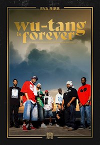 Wu-Tang is forever - Eva Ries - E-Book