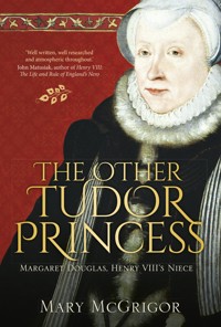 The Other Tudor Princess - Mary McGrigor - E-Book