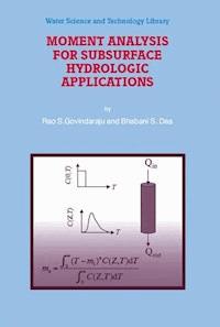 Moment Analysis for Subsurface Hydrologic Applications - Rao S. Govindaraju - E-Book