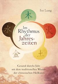 Im Rhythmus der Jahreszeiten - Fei Long - E-Book