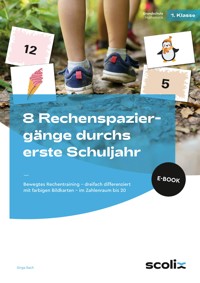8 Rechenspaziergänge durchs erste Schuljahr - Singa Bach - E-Book
