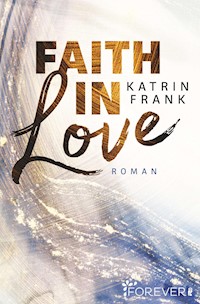 Faith in Love - Katrin Frank - E-Book