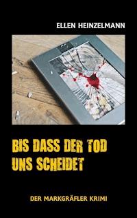 Bis dass der Tod uns scheidet - Ellen Heinzelmann - E-Book
